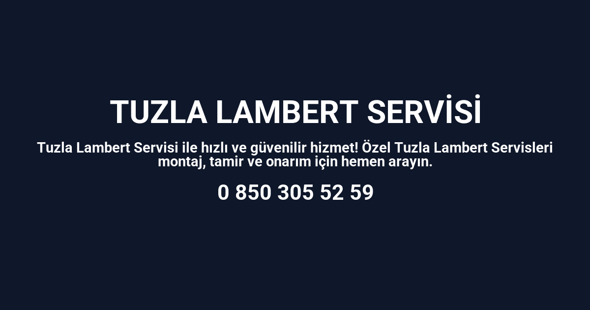 Tuzla Lambert Servisi